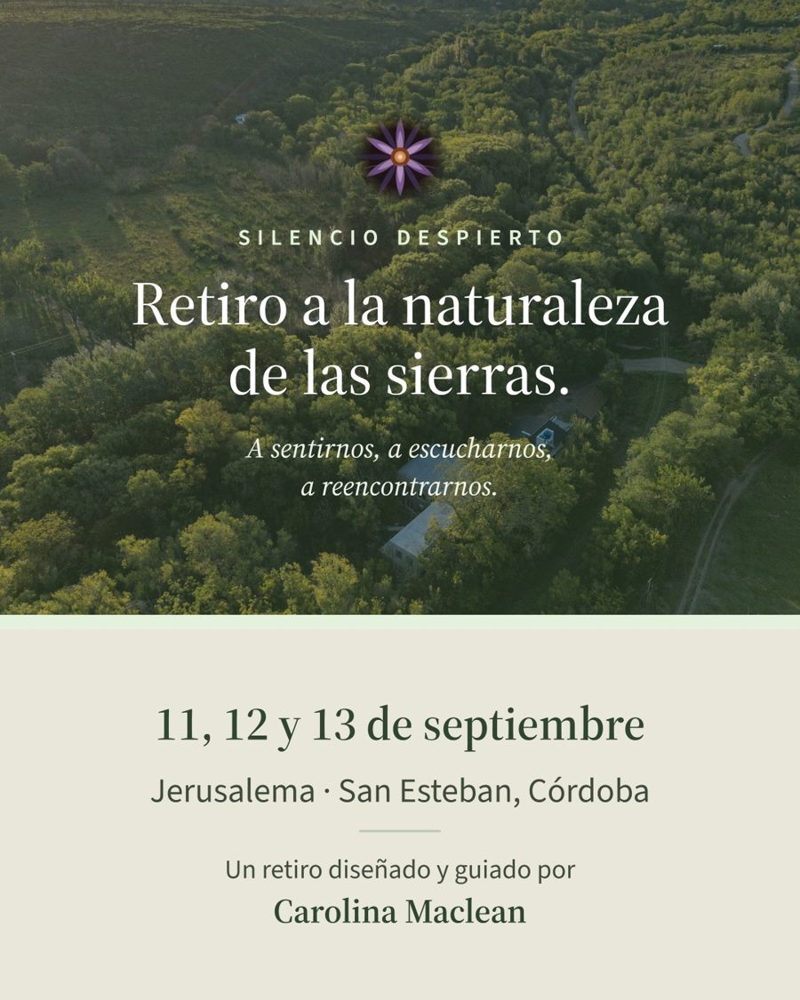 Retiro a la naturaleza de las sierras. 11, 12 y 13 de septiembre. Jerusalema, San Esteban, Córdoba. Guiado por Carolina Maclean.